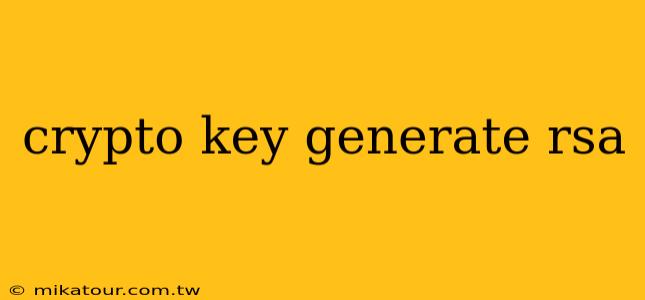 crypto key generate rsa