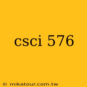 csci 576