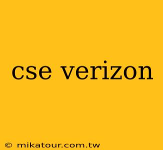 cse verizon