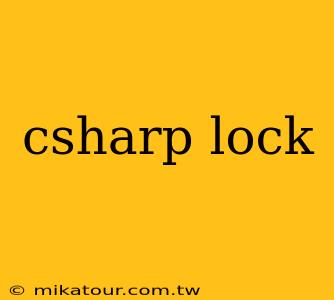 csharp lock