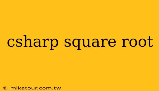 csharp square root