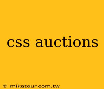 css auctions