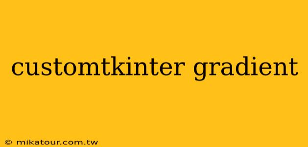 customtkinter gradient