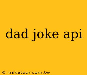 dad joke api