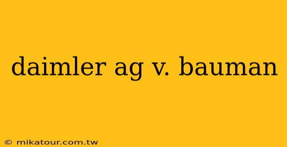 daimler ag v. bauman