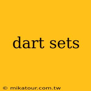 dart sets