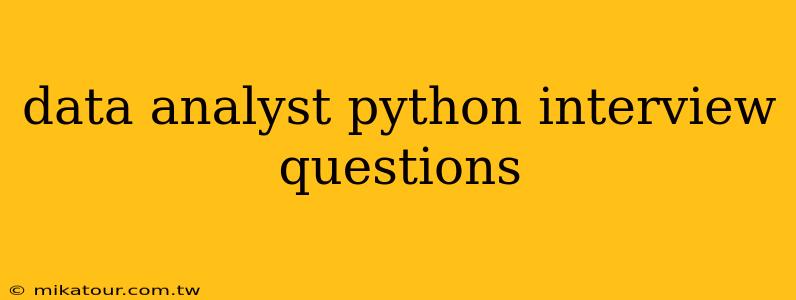 data analyst python interview questions