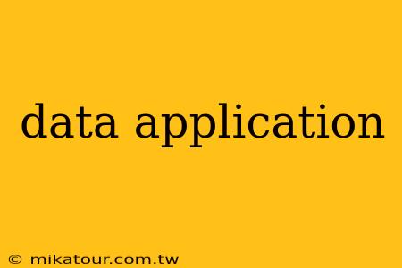 data application