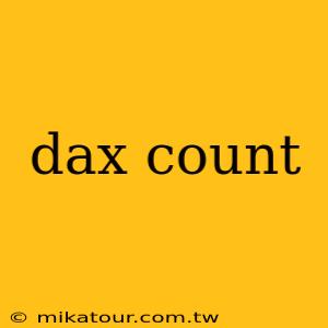 dax count