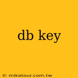 db key