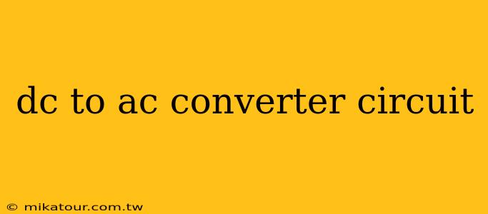 dc to ac converter circuit