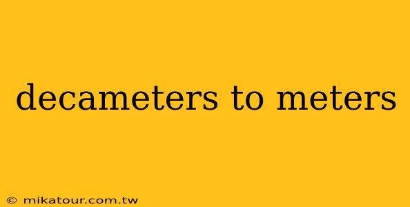 decameters to meters