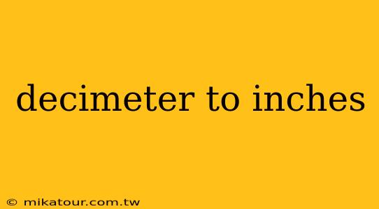 decimeter to inches