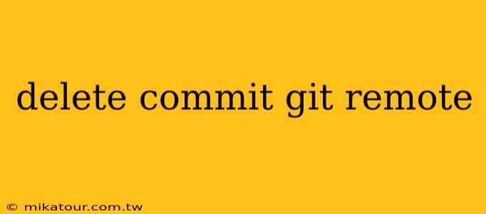 delete commit git remote