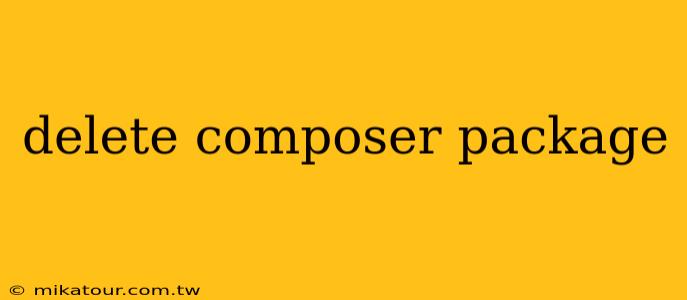 delete composer package