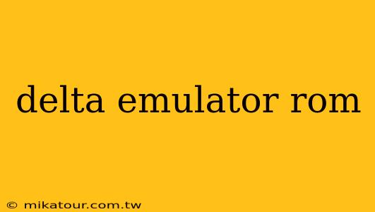 delta emulator rom