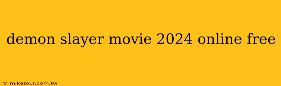 demon slayer movie 2024 online free