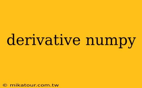 derivative numpy