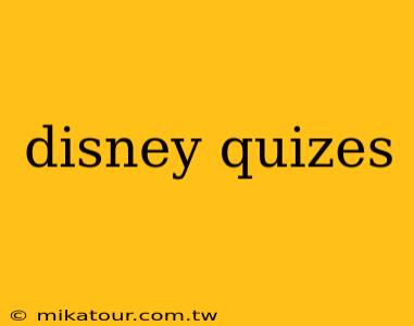 disney quizes