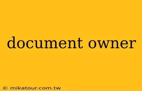 document owner