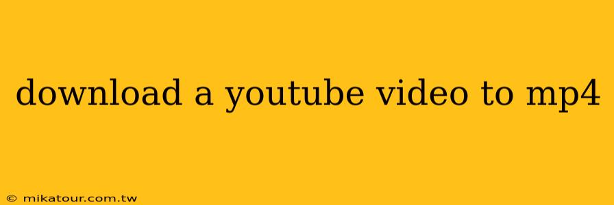 download a youtube video to mp4