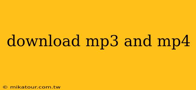 download mp3 and mp4