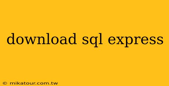 download sql express