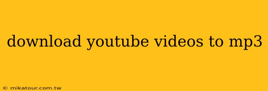 download youtube videos to mp3