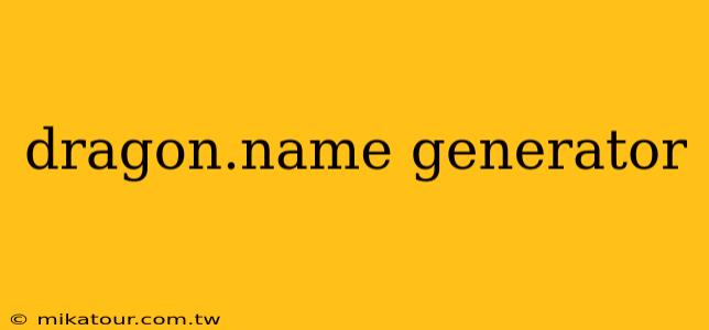 dragon.name generator