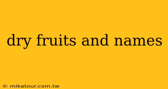 dry fruits and names