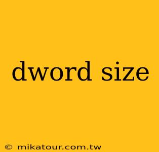 dword size