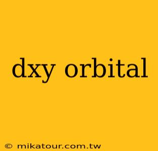 dxy orbital