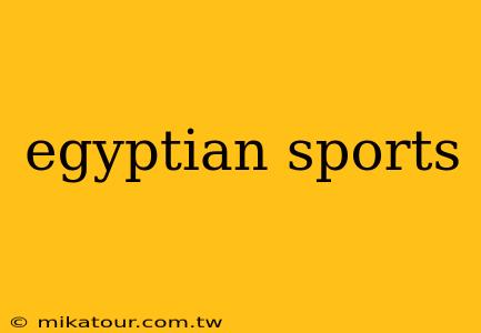 egyptian sports