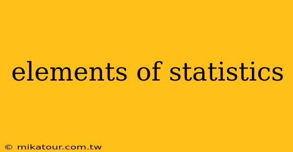 elements of statistics