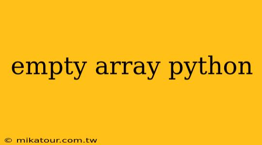 empty array python