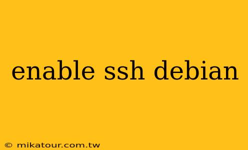 enable ssh debian