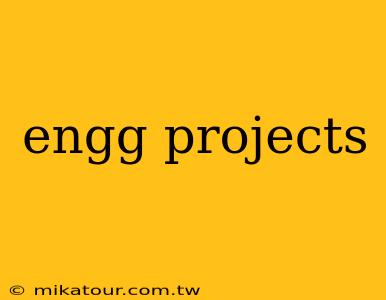 engg projects