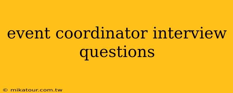 event coordinator interview questions