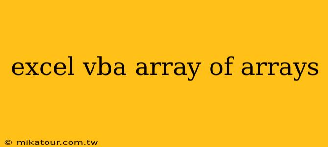 excel vba array of arrays