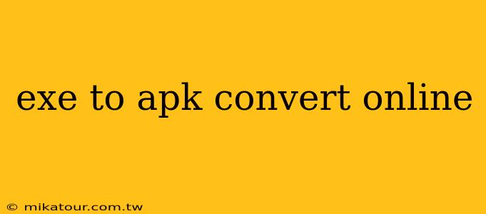 exe to apk convert online