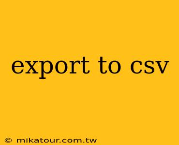 export to csv