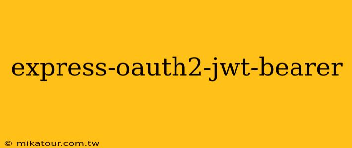 express-oauth2-jwt-bearer