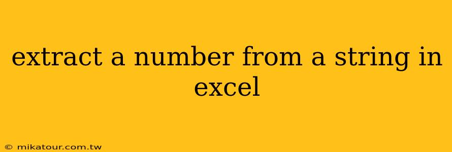 extract a number from a string in excel