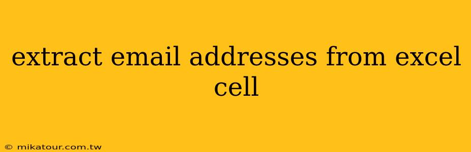 extract email addresses from excel cell