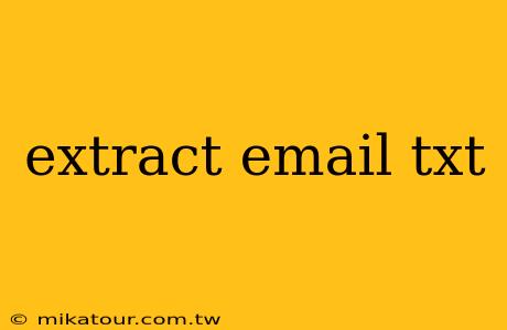 extract email txt