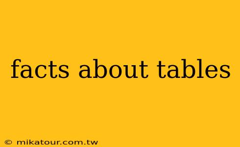 facts about tables