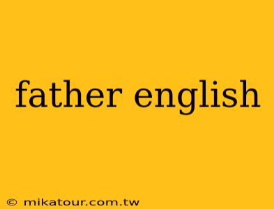 father english