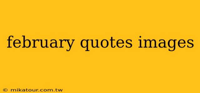 february quotes images