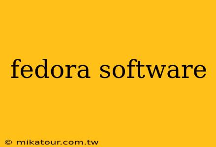 fedora software