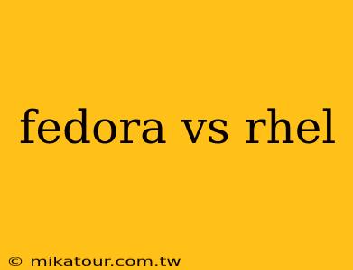 fedora vs rhel